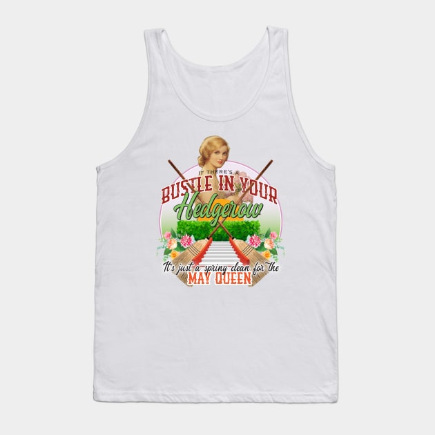 Bustle In Your Hedgerow Tank Top by MindsparkCreative